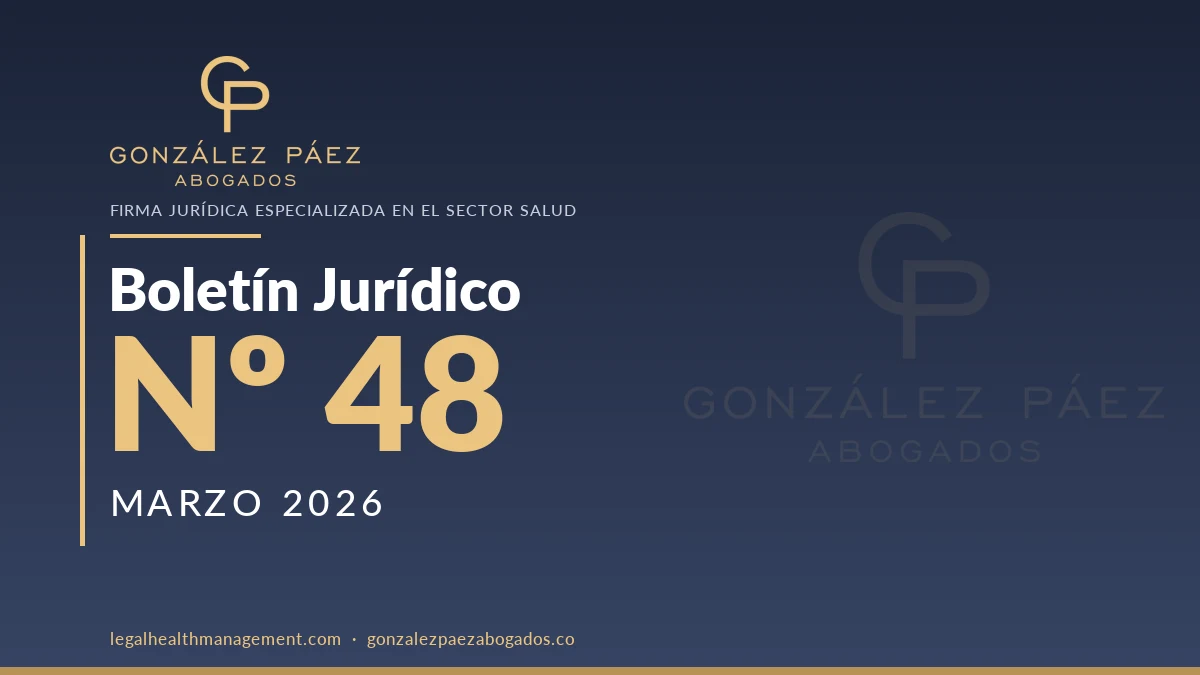 Boletín Jurídico Nº48 · Actualización normativa del sector salud — Marzo 2026