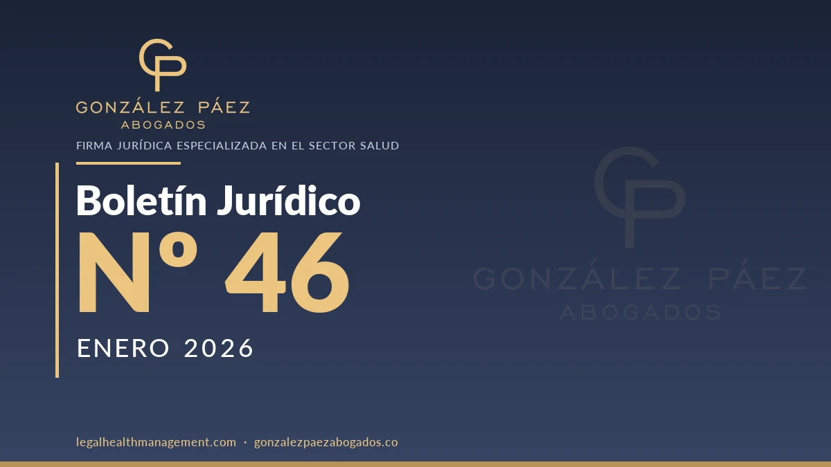 Boletín Jurídico Nº46 · Actualización normativa del sector salud — Enero 2026