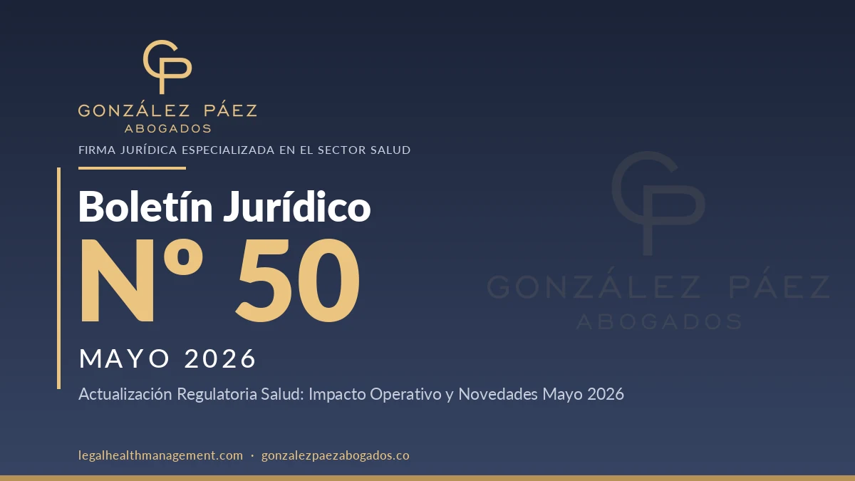 Boletín Jurídico Nº50 · Actualización normativa del sector salud — Mayo 2026